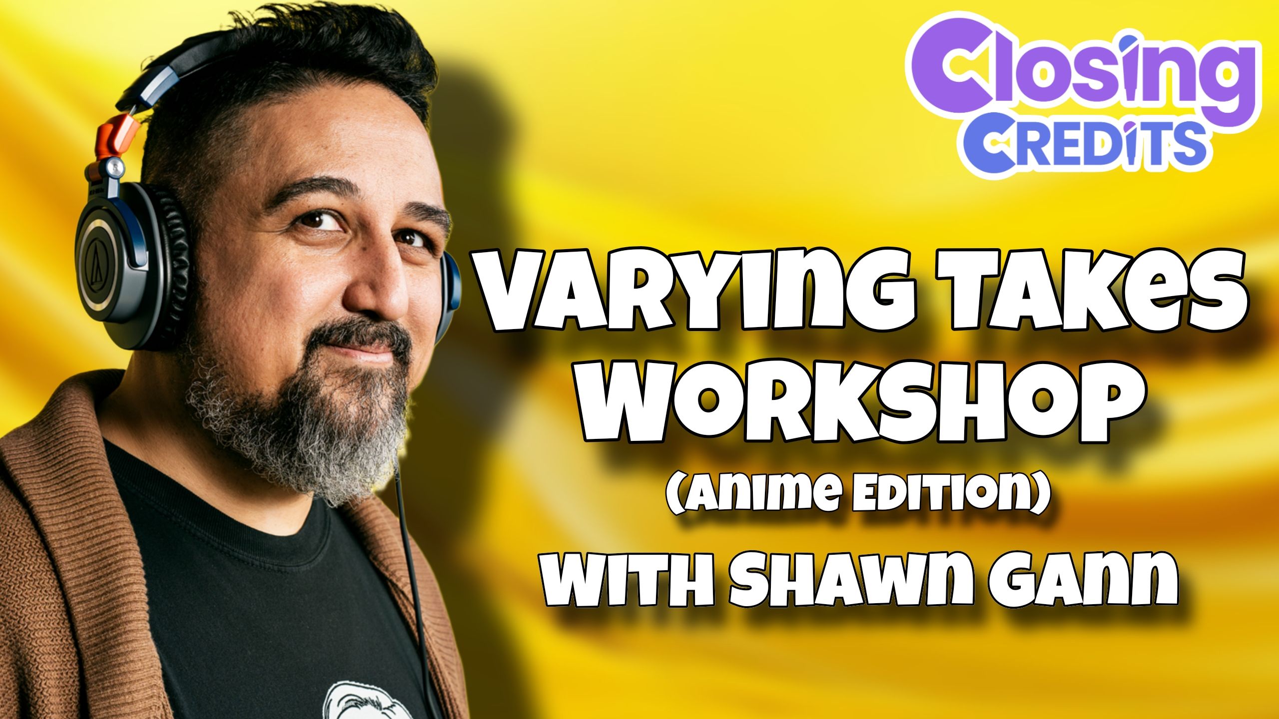 Varying Takes Workshop with Shawn Gann